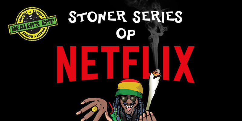 beste-stoner-series-op-netflix